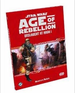 Star Wars Age of Rebellion RPG  Onslaught at Arda 1