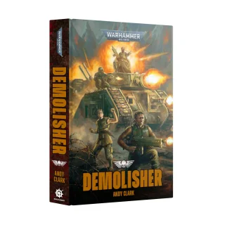 Demolisher (Hardback) – Warhammer 40K Novel by Andy Clark
