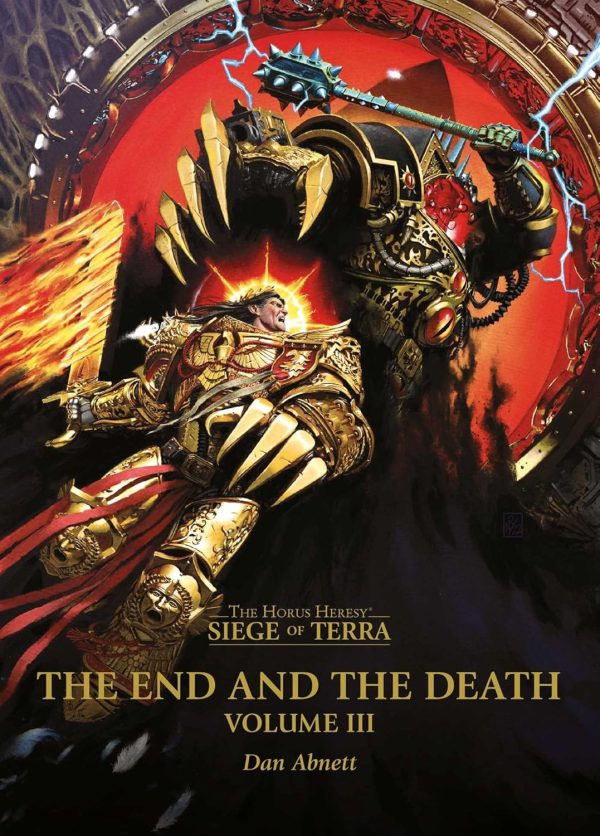 The End and the Death: Volume III (The Horus Heresy: Siege of Terra)